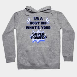 Host kid superpower Hoodie